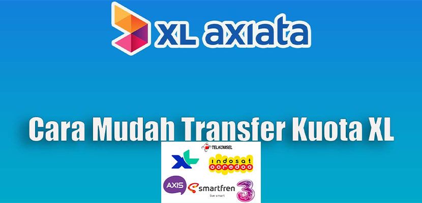 Simak Syarat dan Cara Transfer Kuota XL, Praktis dan Antiribet!